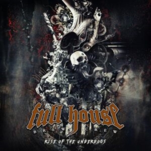 Full House Brew Crew - Rise Of The Underdogs ryhmässä CD @ Bengans Skivbutik AB (5523215)