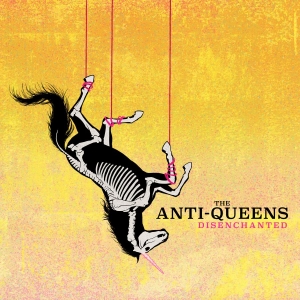 Anti- Queens The - Disenchanted ryhmässä CD @ Bengans Skivbutik AB (5523216)