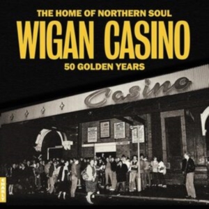 Various Artists - Wigan Casino - 50 Golden Years ryhmässä Labels /  @ Bengans Skivbutik AB (5523374)