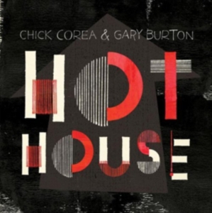 Chick Corea & Gary Burton - Hot House ryhmässä Labels /  @ Bengans Skivbutik AB (5523412)