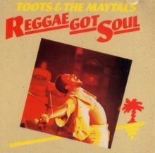 Toots And The Maytals - Reggae Got Soul ryhmässä Labels /  @ Bengans Skivbutik AB (5523414)