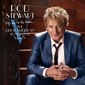 Rod Stewart - Fly Me To The Moon...The Great American Songbook Volume V ryhmässä -Start MOV BM @ Bengans Skivbutik AB (5523455)