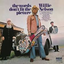 Willie Nelson - The Words Don't Fit The Picture ryhmässä Minishops / Willie Nelson @ Bengans Skivbutik AB (5523460)