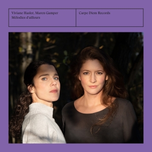 Viviane Hasler Maren Gamper - Melodies D'ailleurs ryhmässä CD / Klassiskt @ Bengans Skivbutik AB (5523558)