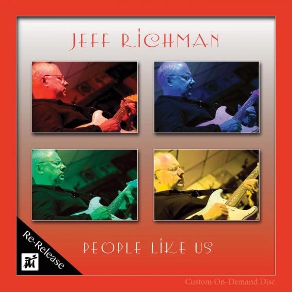 Jeff Richman - People Like Us ryhmässä CD / Jazz @ Bengans Skivbutik AB (5523664)