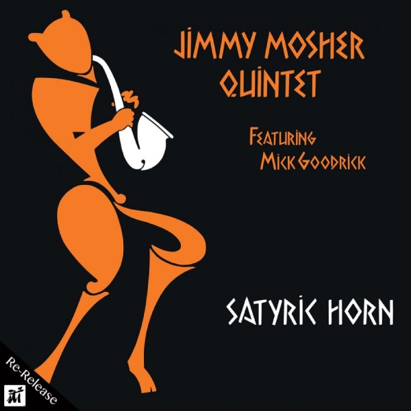 Jimmy Mosher - Satyric Horn ryhmässä CD / Myydyimmät @ Bengans Skivbutik AB (5523665)