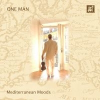 One Man - Mediterranean Moods ryhmässä CD @ Bengans Skivbutik AB (5523677)