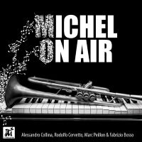 Alessandro Collina & Rodolfo Cervet - Michel On Air ryhmässä CD @ Bengans Skivbutik AB (5523682)