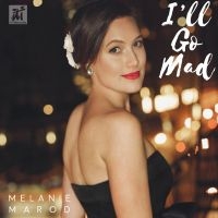 Melanie Marod - I'll Go Mad ryhmässä CD @ Bengans Skivbutik AB (5523691)