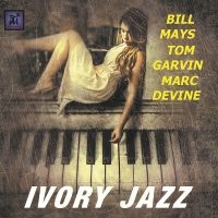 Bill Mays & Tom Garvin & Marc Devin - Ivory Jazz ryhmässä CD @ Bengans Skivbutik AB (5523720)
