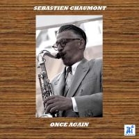 Sebastien Chaumont - Once Again ryhmässä CD @ Bengans Skivbutik AB (5523731)