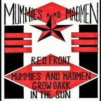 Mummies And Madmen - Glow Dark In The Sun ryhmässä CD @ Bengans Skivbutik AB (5523744)