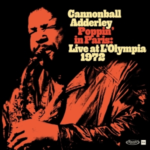 Cannonball Adderley - Poppin In Paris: Live At The Olympia 1972 ryhmässä Övrigt / @ Bengans Skivbutik AB (5523899)