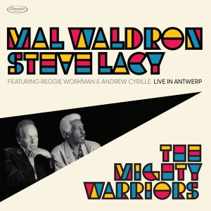 Mal Waldron & Steve Lacy - The Mighty Warriors: Live In Antwerp ryhmässä CD @ Bengans Skivbutik AB (5523903)