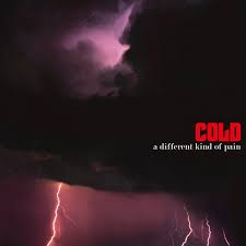 Cold - A Different Kind Of Pain ryhmässä VINYYLI / Pop-Rock @ Bengans Skivbutik AB (5523915)