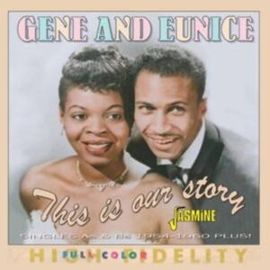 Gene & Eunice - This Is Our Story - Singles As & Bs ryhmässä CD @ Bengans Skivbutik AB (5523951)