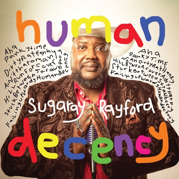 Sugaray Rayford - Human Decency ryhmässä ME SUOSITTELEMME / Perjantain julkaisut / Fredag den 14:e Juni 2024 @ Bengans Skivbutik AB (5523963)