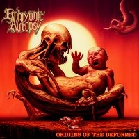 Embryonic Autopsy - Origins Of The Deformed (Digipack) ryhmässä CD @ Bengans Skivbutik AB (5523977)