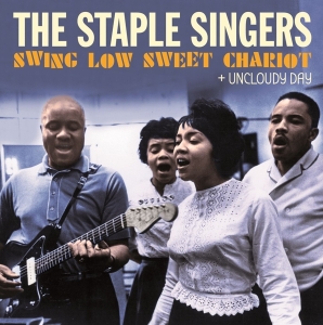 Staple Singers - Swing Low Sweet Chariot + Uncloudy Day ryhmässä CD @ Bengans Skivbutik AB (5524044)