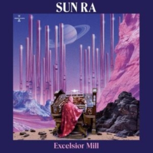 Sun Ra - Excelsior Mill ryhmässä CD @ Bengans Skivbutik AB (5524092)