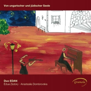 Duo Edan - Von Ungarischer Und Jüdischer Seele ryhmässä CD / Klassiskt @ Bengans Skivbutik AB (5524229)