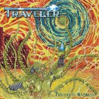 Traveler - Prequel To Madness ryhmässä CD / Hårdrock @ Bengans Skivbutik AB (5524354)