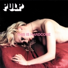 Pulp - This Is Hardcore ryhmässä Minishops / Pulp @ Bengans Skivbutik AB (5524430)