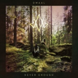Dwaal - Never Enough ryhmässä CD @ Bengans Skivbutik AB (5524842)