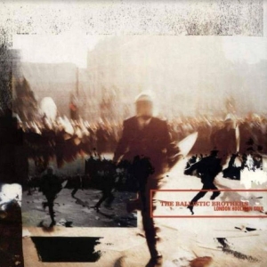 Ballistic Brothers The - London Hooligan Soul ryhmässä VINYYLI / Elektroniskt,Pop-Rock @ Bengans Skivbutik AB (5525847)