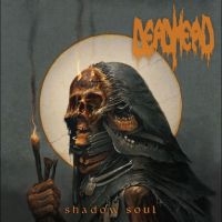 Dead Head - Shadow Soul ryhmässä CD @ Bengans Skivbutik AB (5525869)