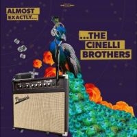 Cinelli Brothers The - Almost Exactly ryhmässä CD @ Bengans Skivbutik AB (5526014)