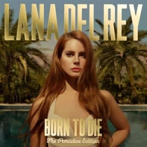 Lana Del Rey - Born To Die - The Paradise Edition ryhmässä CD / Pop-Rock @ Bengans Skivbutik AB (552993)