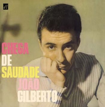 Gilberto Joao - Chega De Saudade ryhmässä CD / Myydyimmät @ Bengans Skivbutik AB (553124)