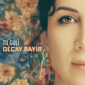 Olcay Bayir - Tu Guli ryhmässä CD @ Bengans Skivbutik AB (5532735)