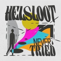 Helsloot - Never Tried ryhmässä VINYYLI / Myydyimmät @ Bengans Skivbutik AB (5532802)