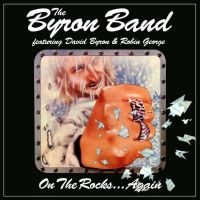 The Byron Band Featuring David Byro - On The Rocks? Again 3Cd Clamshell B ryhmässä CD @ Bengans Skivbutik AB (5536052)