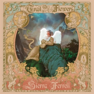 Sierra Ferrell - Trail Of Flowers ryhmässä Korr_grupp /  @ Bengans Skivbutik AB (5537506)