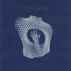 Hello Pity - Naked (Crystal Clear Vinyl) ryhmässä VINYYLI / Pop-Rock @ Bengans Skivbutik AB (5537513)
