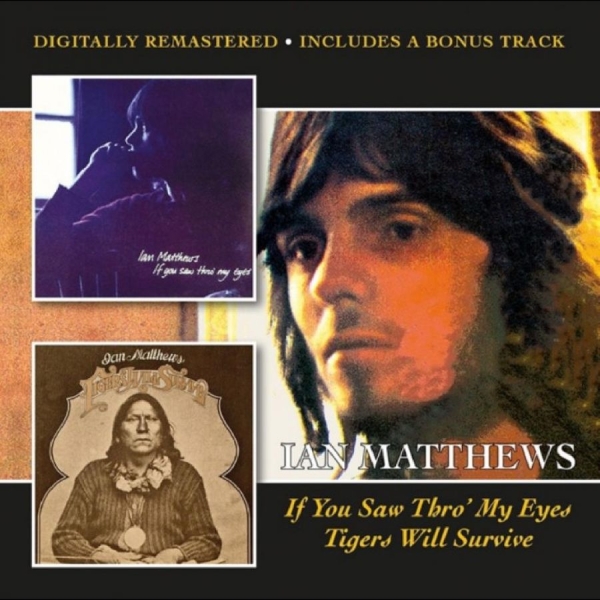Matthews Ian - If You Saw Thro? My Eyes/Tigers Wil ryhmässä CD / Pop-Rock @ Bengans Skivbutik AB (5537525)