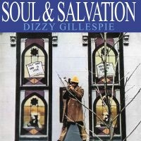 Dizzy Gillespie - Soul & Salvation (180 Gram Vinyl) ryhmässä VINYYLI / Myydyimmät @ Bengans Skivbutik AB (5538864)