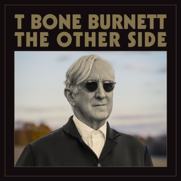 T-Bone Burnett - The Other Side ryhmässä CD / Pop-Rock @ Bengans Skivbutik AB (5538897)