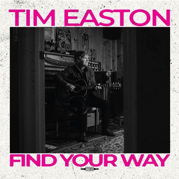 Tim Easton - Find Your Way ryhmässä CD @ Bengans Skivbutik AB (5539053)