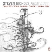 Nichols Steven - From Dust ryhmässä CD @ Bengans Skivbutik AB (5539183)