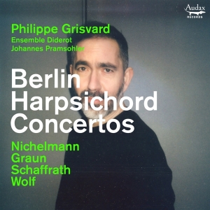 Philippe Grisvard & Ensemble Diderot & Johannes Pramsohler - Berlin Harpsichord Concertos ryhmässä CD @ Bengans Skivbutik AB (5539228)