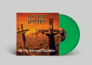 Astral Doors - Of The Son And The Father (Green Vi ryhmässä ME SUOSITTELEMME / Perjantain julkaisut / Fredag den 21:a Juni 2024 @ Bengans Skivbutik AB (5539348)