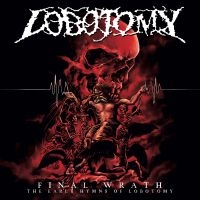 Lobotomy - Final Wrath - The Early Hymns Of Lo ryhmässä CD @ Bengans Skivbutik AB (5539392)