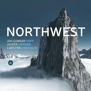 Jan Gunnar Hoff & Jasper Somsen & Carsten Lindholm - Northwest ryhmässä ME SUOSITTELEMME / Perjantain julkaisut / Fredag den 6:e september 2024 @ Bengans Skivbutik AB (5539473)
