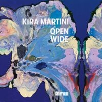 Martini Kira - Open Wide ryhmässä CD @ Bengans Skivbutik AB (5539509)