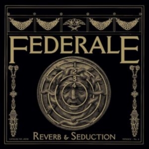 Federale - Reverb & Seduction ryhmässä ME SUOSITTELEMME / Perjantain julkaisut / Fredag den 12:e Juli 2024 @ Bengans Skivbutik AB (5539522)