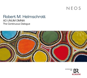 Robert M. Helmschrott - Ad Unum Omnia - The Continuous Dialogue ryhmässä Övrigt /  @ Bengans Skivbutik AB (5539573)